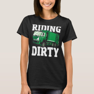 Garbage Day Dump Truck Driver Riding Dirty Garbage T-Shirt