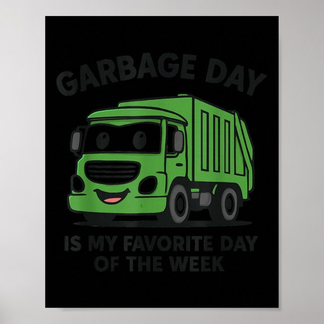 Garbage Day Is Favourite Traruck Kids Boys Toddler Poster (Front)