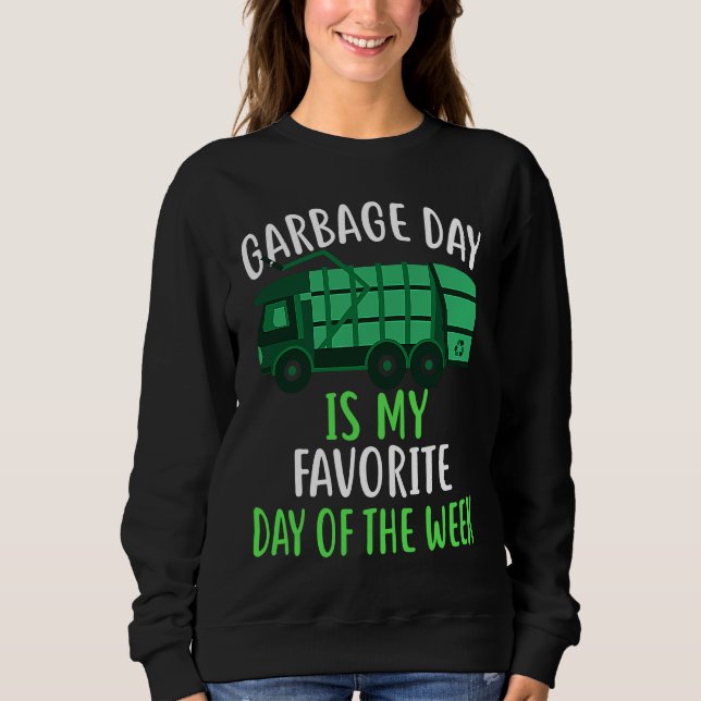 Garbage Day is my Favorite Day of the Week for Kid Sweatshirt (Front)