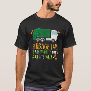 Garbage Day Is My Favorite Day Toddler T-Shirt