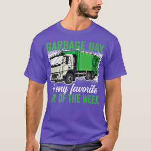 Garbage Day is my favourite Day of the Week Garbag T-Shirt