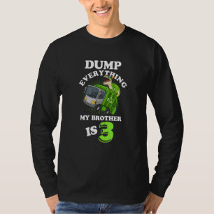 Garbage Day Quote For A Sister Of A 3 Year Old Bir T-Shirt