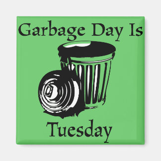 Garbage Day Tuesday Reminder Magnet