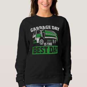 Garbage Day Waste Management Trash Transporter Gar Sweatshirt
