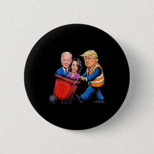 Garbage For Trump 2024 Funny Time To Take Out Garb 6 Cm Round Badge
