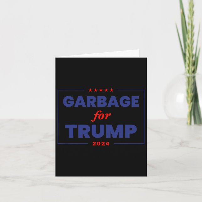 Garbage For Trump 2024 Funny Trump Supporter 1  Card (Front)