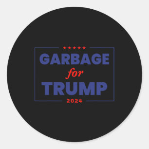 Garbage For Trump 2024 Funny Trump Supporter 1  Classic Round Sticker