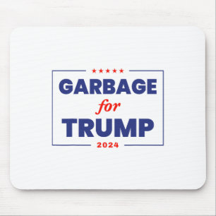 Garbage For Trump 2024 Funny Trump Supporter 1 Mouse Pad
