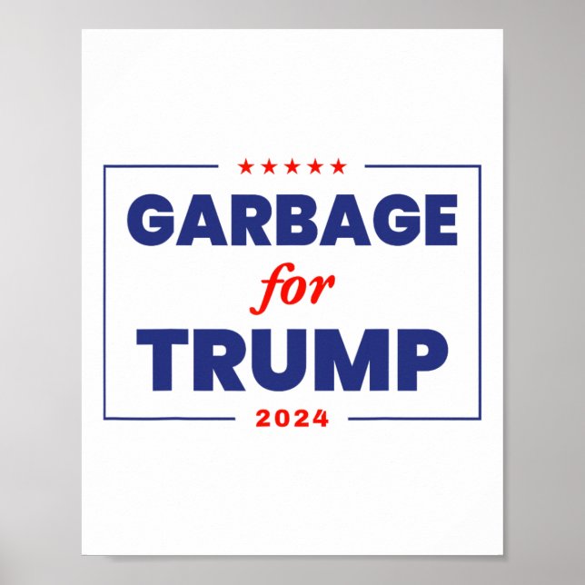 Garbage For Trump 2024 Funny Trump Supporter 1  Poster (Front)