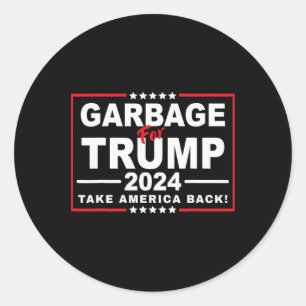 Garbage For Trump 2024 Funny Trump Supporter 2 Classic Round Sticker