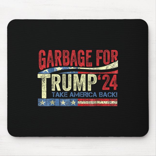 Garbage For Trump 2024 Funny Trump Supporter  Mouse Pad (Front)