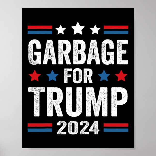 Garbage For Trump 2024 Trump Supporter  Poster (Front)