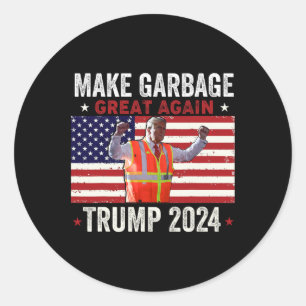 Garbage For Trump Make American Garbage Great Agai Classic Round Sticker