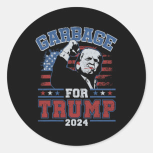 Garbage For Trump Make American Garbage Great Agai Classic Round Sticker