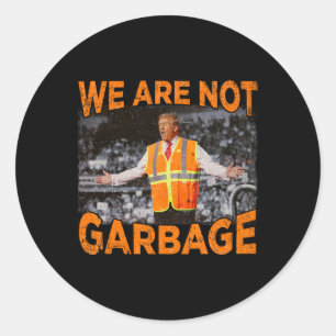 Garbage For Trump - We Are Not Garbage Flag Mega 2 Classic Round Sticker