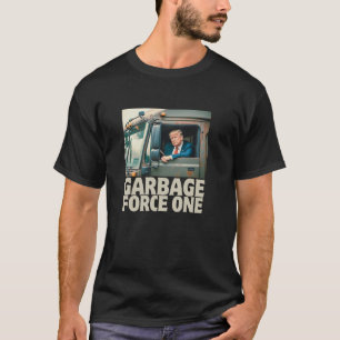 Garbage Force One Trump Garbage Man Trash Truck Pr T-Shirt