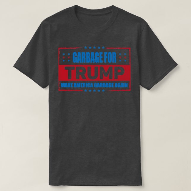garbage forelection Donald Trump T-Shirt (Design Front)