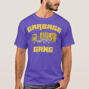Garbage Gang Garbage Truck Dump Truck Trash Truck T-Shirt