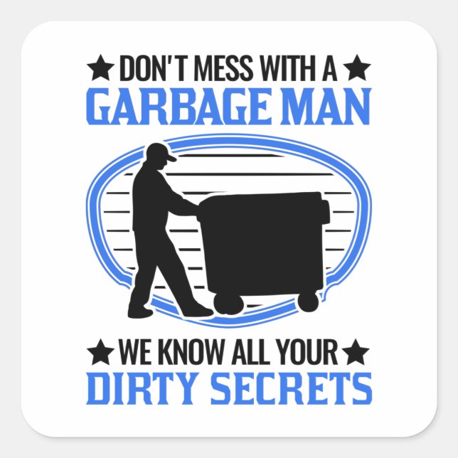 Garbage Man Saying Disposal Truck Square Sticker (Front)