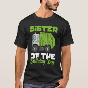 Garbage Truck Birthday Shirt, Sister Of The Birthd T-Shirt