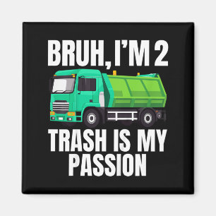 Garbage Truck Bruh Im 2 Year Old 2nd Birthday Boy Magnet