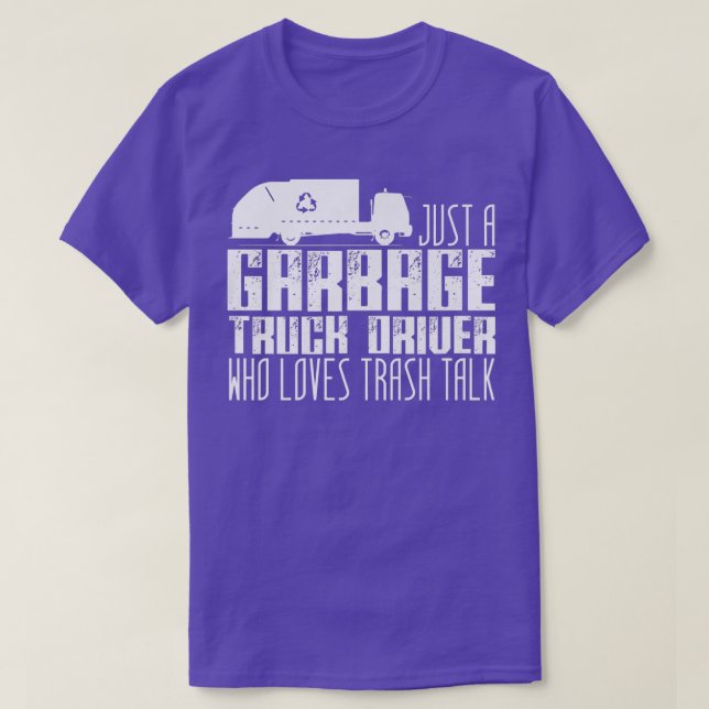 Garbage Truck Driver Joke Trucks Recycling Trash T T-Shirt (Design Front)