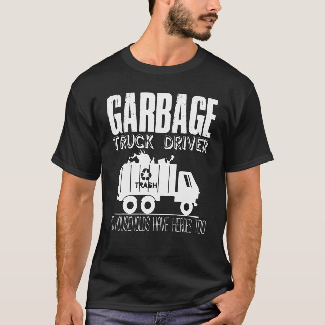 Garbage Truck Driver Joke Trucks Recycling Waste B T-Shirt (Front)