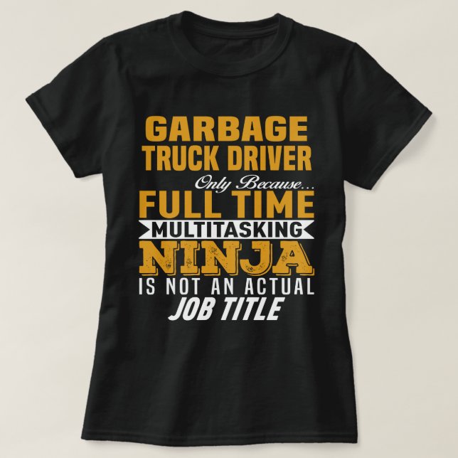 Garbage Truck Driver T-Shirt (Design Front)