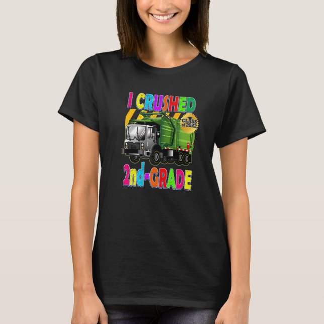 Garbage Truck  I Crushed 1st Grade Kids Graduation T-Shirt (Front)