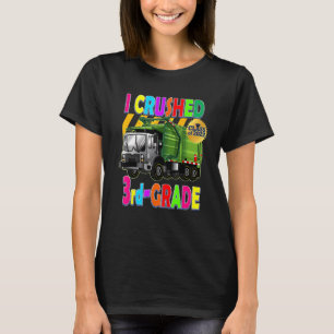 Garbage Truck I Crushed 3rd Grade Kids Graduatio T-Shirt