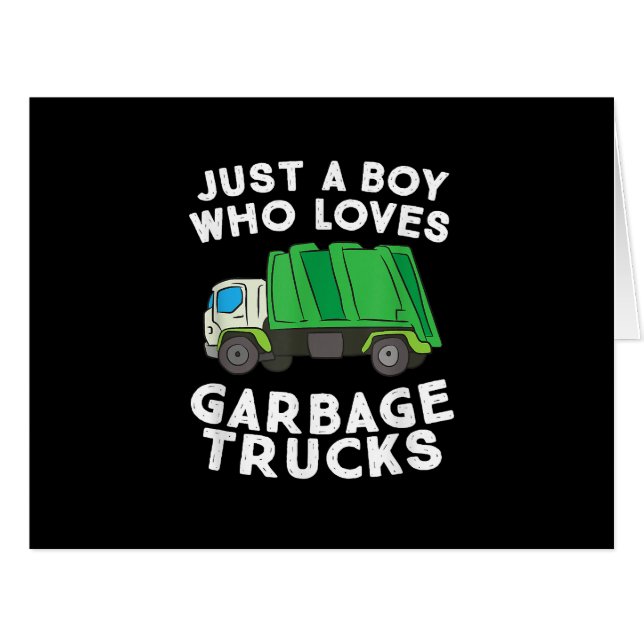 Garbage Truck Just A Boy Who Loves Garbage Trucks (Front Horizontal)