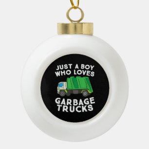 Garbage Truck Just A Boy Who Loves Garbage Trucks Ceramic Ball Christmas Ornament