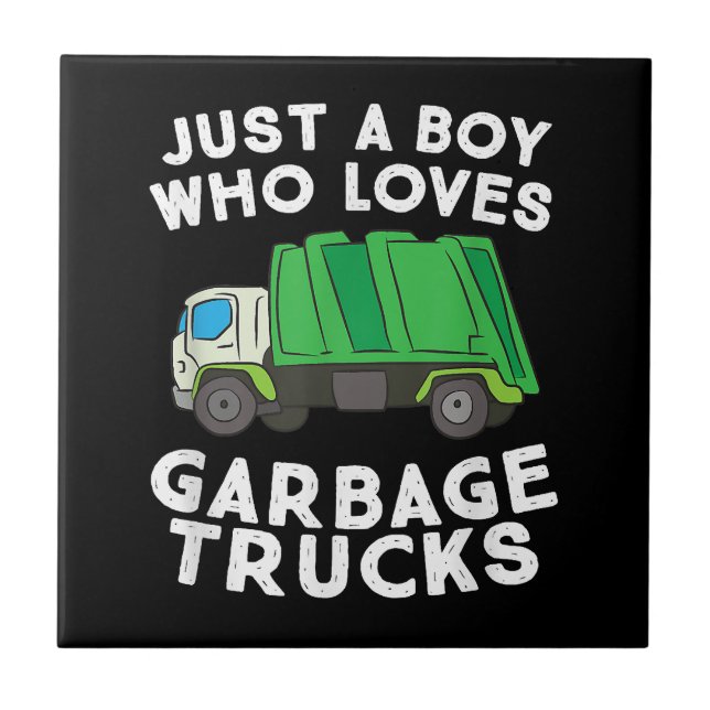 Garbage Truck Just A Boy Who Loves Garbage Trucks Ceramic Tile (Front)