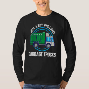 Garbage Truck Just A Boy Who Loves Garbage Trucks T-Shirt