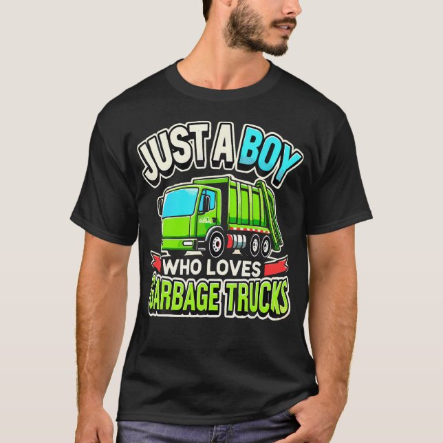 Garbage Truck Lover Just A Boy Who Loves Garbage T T-Shirt (Front)