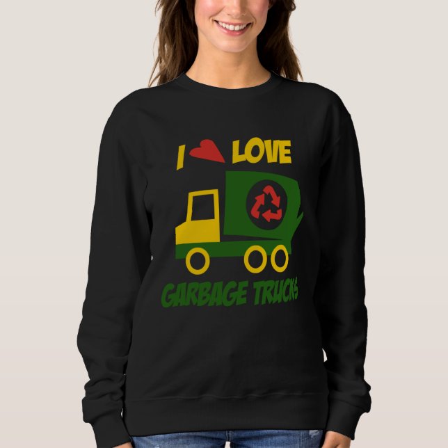 Garbage Truck Recycle Bins Junk Dumpster Rubbish L Sweatshirt (Front)
