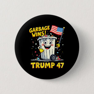 Garbage Wins Trump 47 Team Garbage For Trump 2024 6 Cm Round Badge