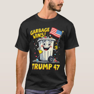 Garbage Wins Trump 47 Team Garbage For Trump 2024 T-Shirt