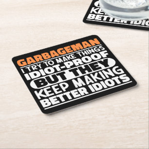 Garbageman I Try To Make Things Funny Sayings Square Paper Coaster