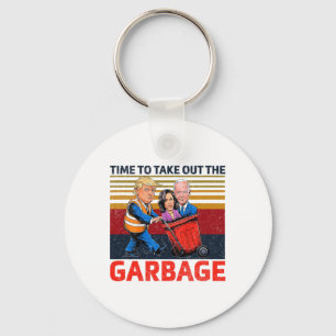 Garbyge For Trump 2024 Funny Time To Take Out The Key Ring