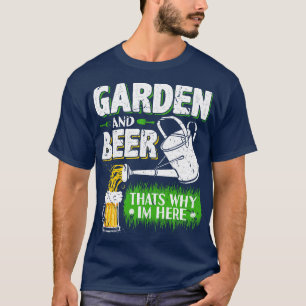 Garden and Beer Watering Can Gardening Funny Garde T-Shirt