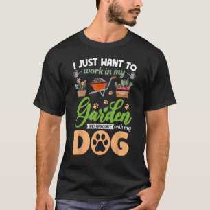Garden And My Dog Plants Lover Funny Gardener Gard T-Shirt