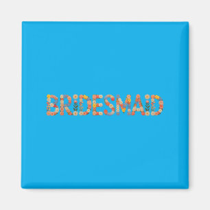 Garden Bridesmaid Bride Team Bridal Future Mrs Magnet