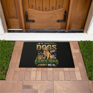 Garden Dog If It Involves Dogs and Gardening Doormat