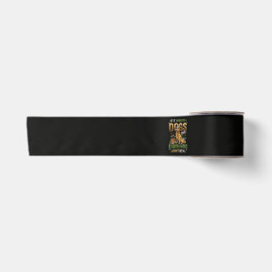 Garden Dog If It Involves Dogs and Gardening Satin Ribbon