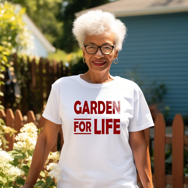 Garden For Life T-Shirt (Creator Uploaded)