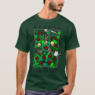 Garden Gangster Funny Gardening Goth Skeleton Gard T-Shirt