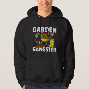 Garden Gangster Gardening Gift For Funny Gardener Hoodie
