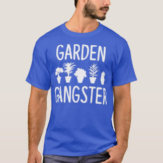 Garden Gangster  Gardening Shirt for Gardeners