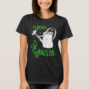 Garden Gangster Gardening T-Shirt